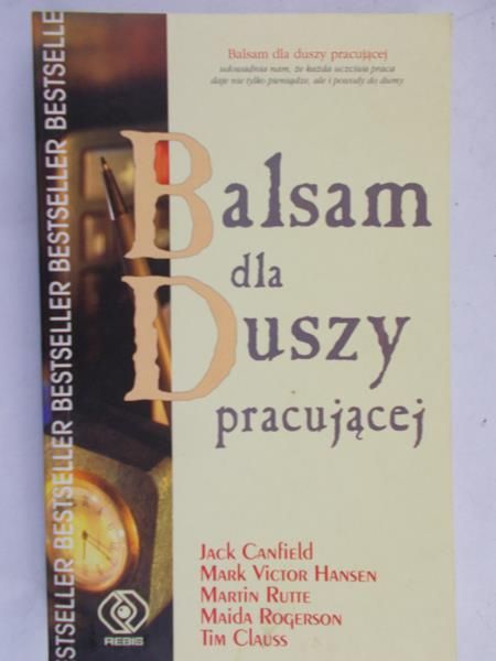 Canfield Jack - Balsam dla duszy pracującej
