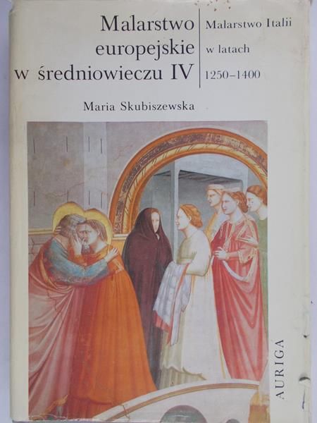 Skubiszewska Maria - Malarstwo europejskie w średniowieczu IV
