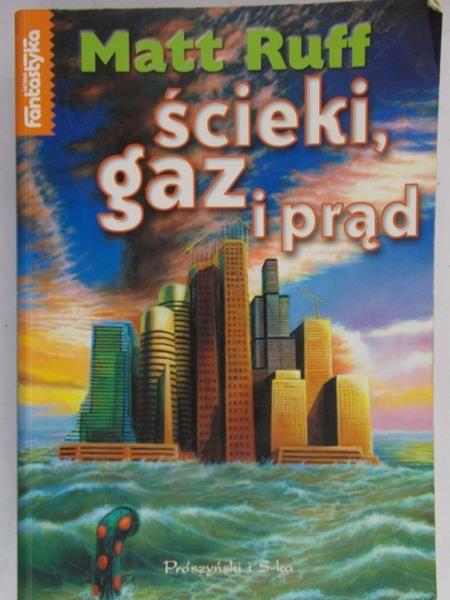 Ruff Matt - Ścieki, gaz i prąd
