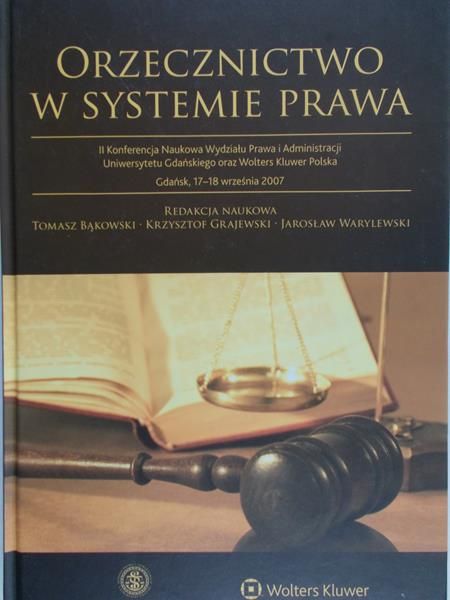 Bąkowski Tomasz - Orzecznictwo w systemie prawa