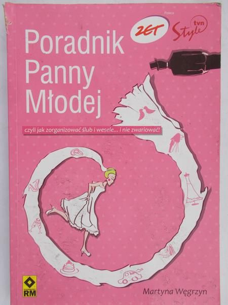 Węgrzyn Martyna - Poradnik Panny Młodej