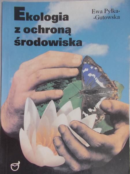 Pyłka-Gutowska Ewa - Ekologia z ochroną środowiska