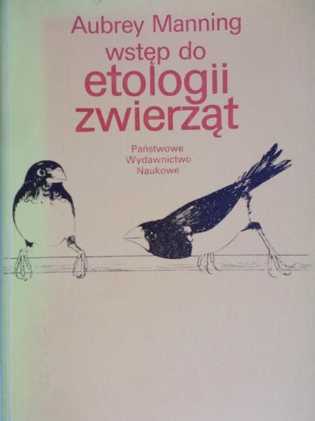 Manning Aubrey - Wstęp do etologii zwierząt