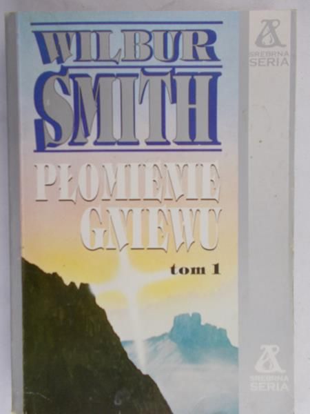 Smith Wilbur - Płomienie gniewu, tom 1