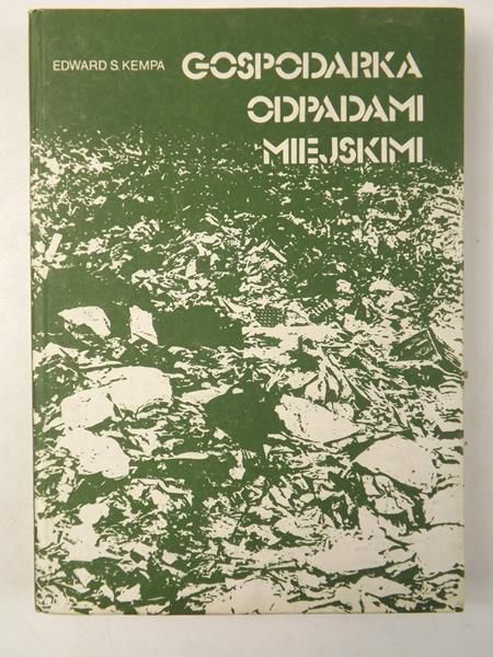 Kempa Edward - Gospodarka odpadami miejskimi
