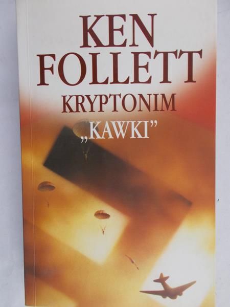 Follett Ken - Kryptonim „Kawki”