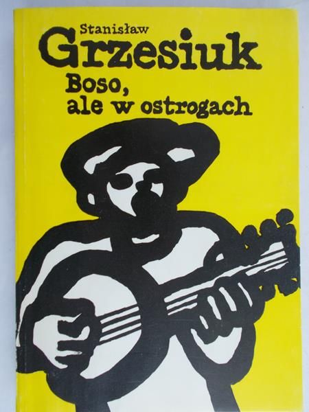 Grzesiuk Stanisław - Boso, ale w ostrogach