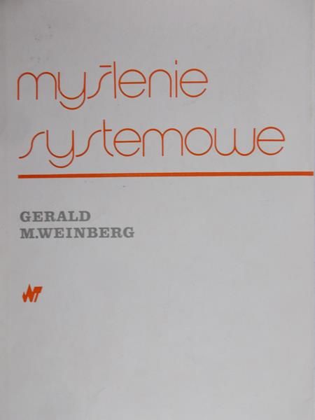 Weinberg Gerald - Myślenie systemowe