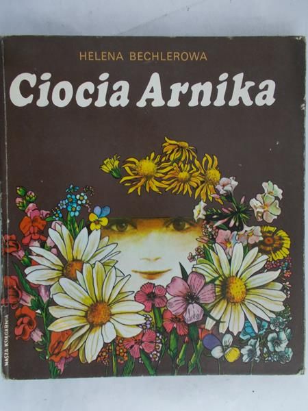 Bechlerowa Helena - Ciocia Arnika