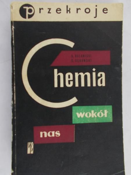 Hulanicki A. - Chemia wokół nas