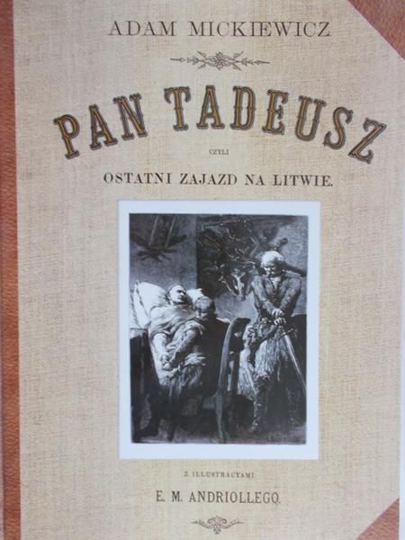 Mickiewicz Adam - Pan Tadeusz czyli ostatni Zajazd na Litwie