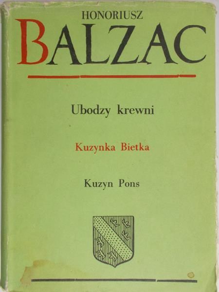Balzac Honoriusz - Ubodzy krewni. Kuzynka Bietka. Kuzyn Pons
