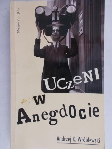 Wróblewski Andrzej K. - Uczeni w anegdocie