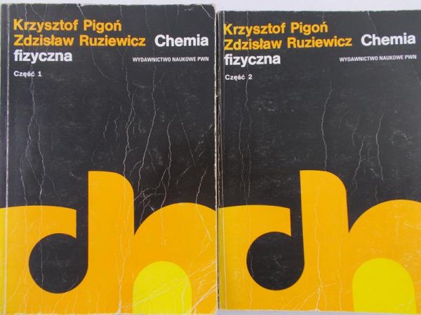 Pigoń Krzysztof - Chemia fizyczna Cz 1,2