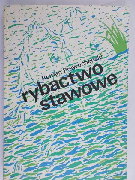 Prawocheński Roman  - Rybactwo stawowe