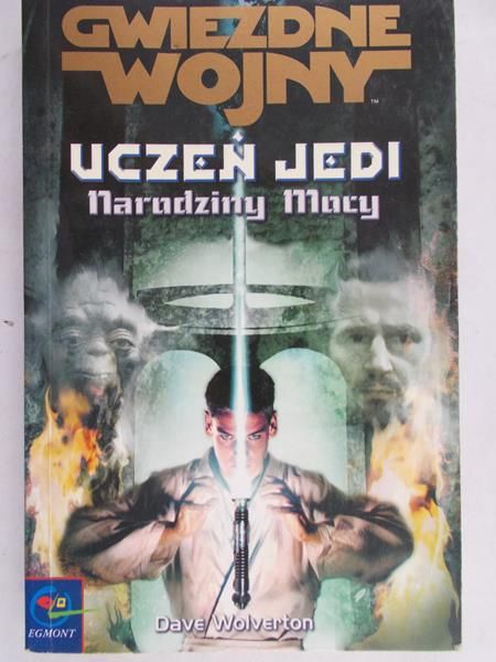 Wolverton Dave - Uczeń Jedi. Narodziny Mocy