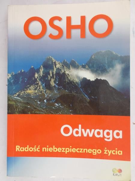 Osho - Odwaga. Radość niebezpiecznego życia