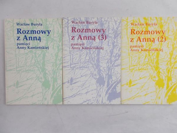 Buryła Wacław -  Rozmowy z Anną: pamięci Anny Kamieńskiej TOM I-III