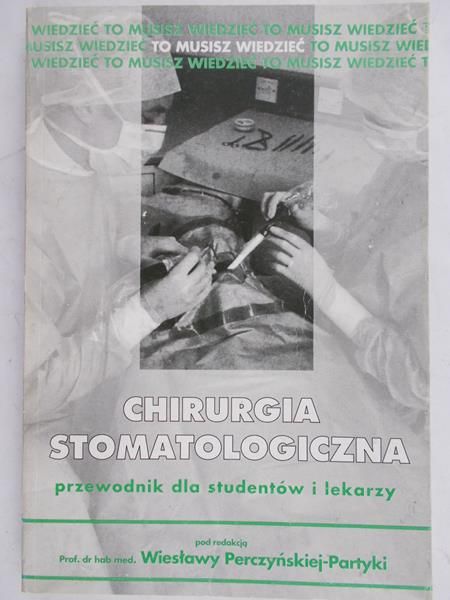 Partyka Perczyńska Wiesława (red.) - Chirurgia Stomatologiczna