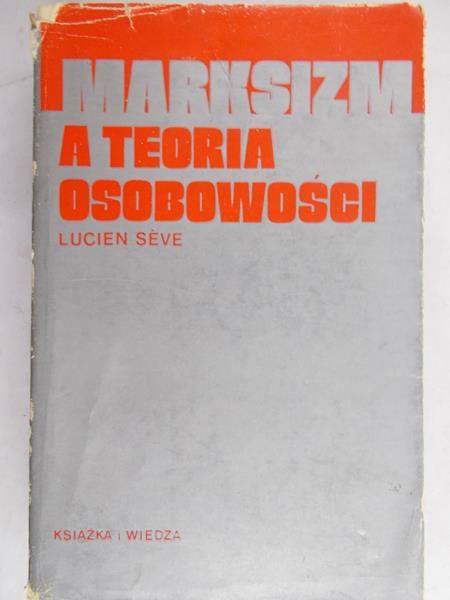 Seve Lucien - Marksizm a teoria osobowości
