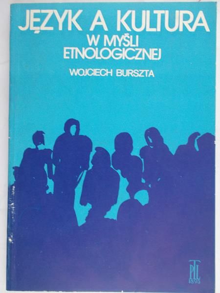 Burszta Wojciech - Język a kultura w myśli etnologicznej