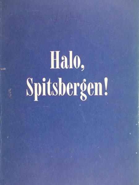 Makarewicz Tadeusz - Halo, Spitsbergen!