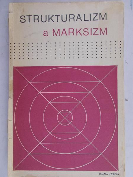Banachowska Łucja (red.) - Strukturalizm a marksizm