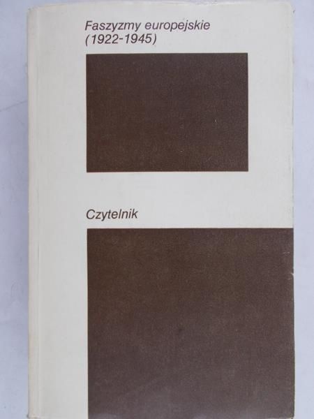 Borejsza Jerzy W. (opr.) - Faszyzmy europejskie (1922-1945)
