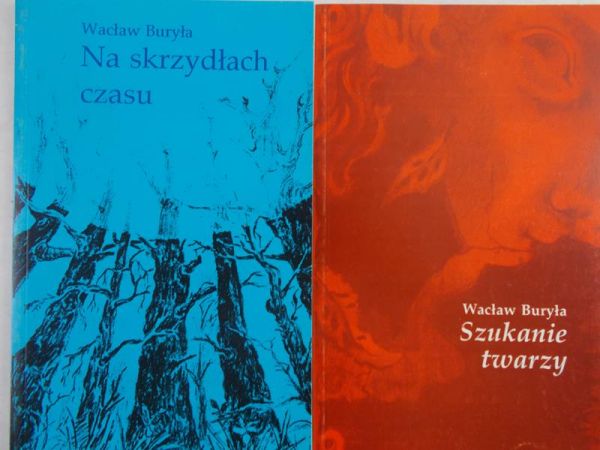 Buryła Wacław - Na skrzydłach czasu/Szukanie twarzy