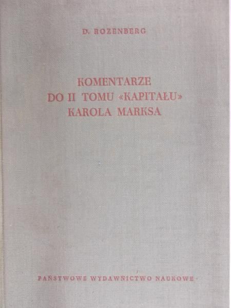 Rozenberg D. - Komentarze do II tomu Kapitalizmu Karola Marksa