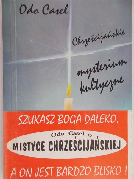 Casel Odo - Chrześcijańskie mysterium kultyczne