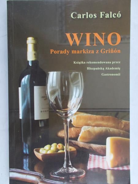 Falco Carlos - Wino. Porady markiza z Grinon