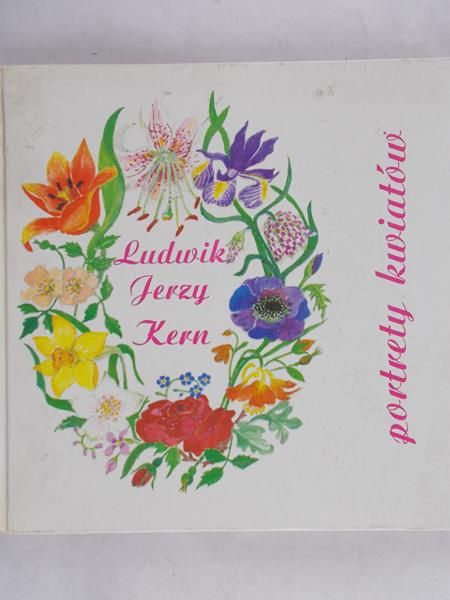 Kern Ludwik - Portrety kwiatów