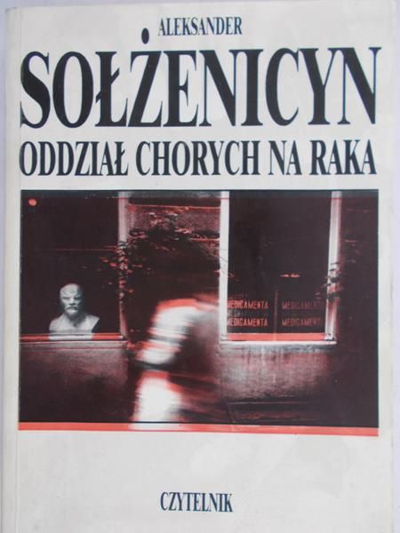 Sołżenicyn Aleksander  - Oddział chorych na raka