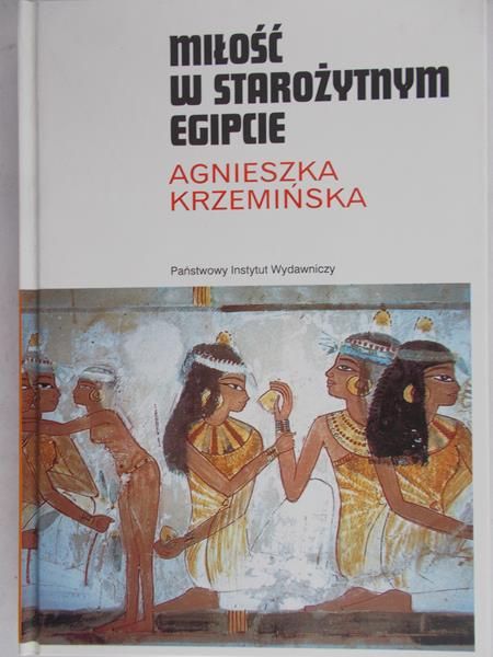 Krzemińska Agnieszka - Miłość w starożytnym Egipcie