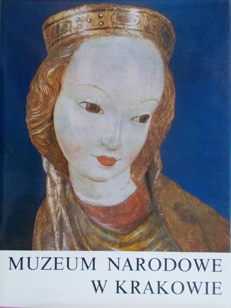 Rostworowski Marek (red.)  - Muzeum Narodowe w Krakowie