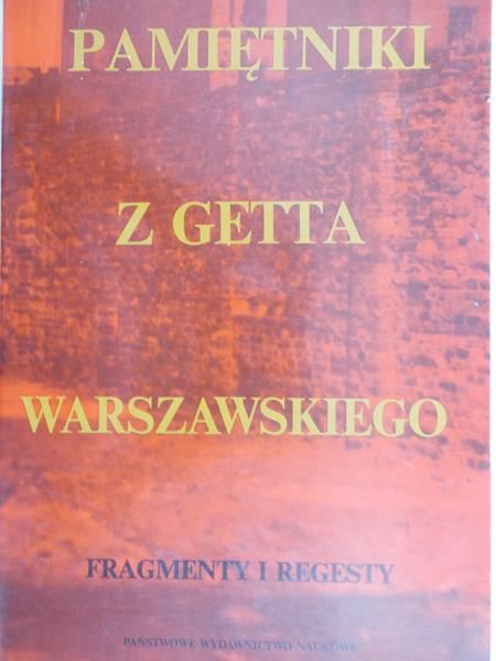 Makower Henryk - Pamiętnik z getta warszawskiego