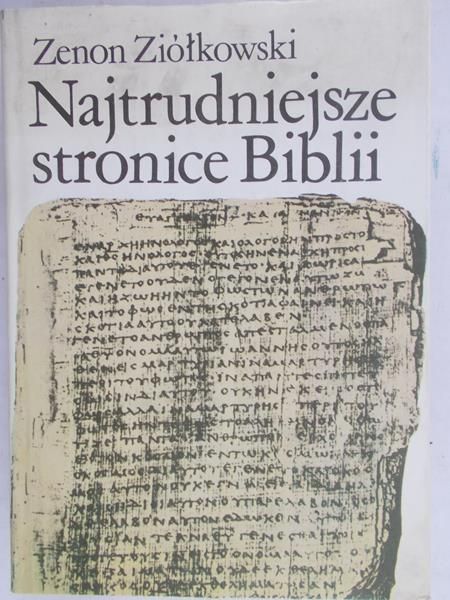 Ziółkowski Zenon - Najtrudniejsze stronnice Biblii