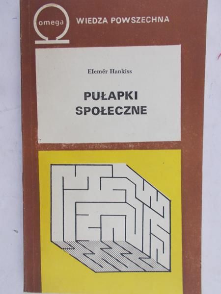 Hankiss Elemer - Pułapki społeczne