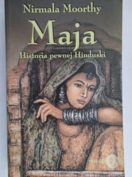 Moorthy Nirmala - Maja. Historia pewnej hinduski