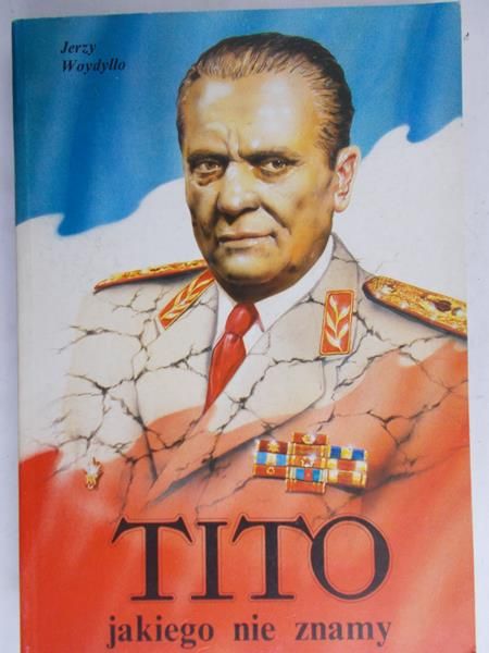 Woydyłło Jerzy - Tito jakiego nie znamy