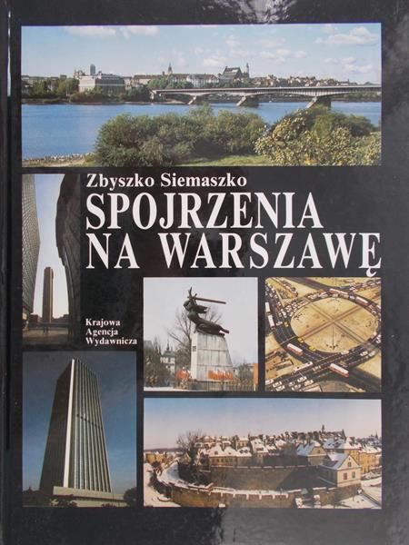 Siemaszko Zbyszko - Spojrzenia na Warszawę