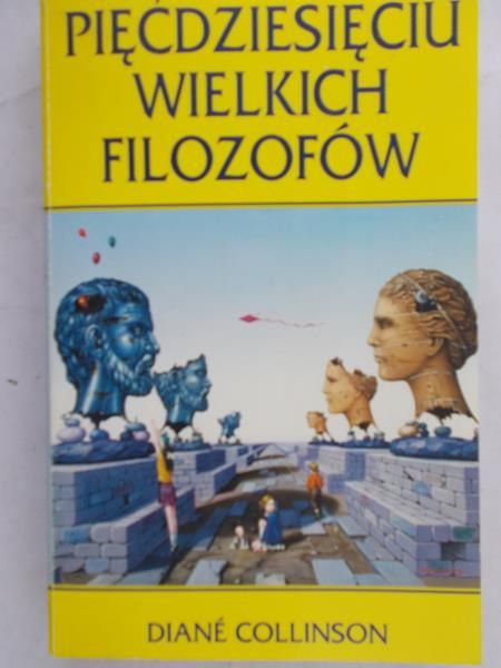 Collinson Diane - Pięćdziesięciu wielkich filozofów