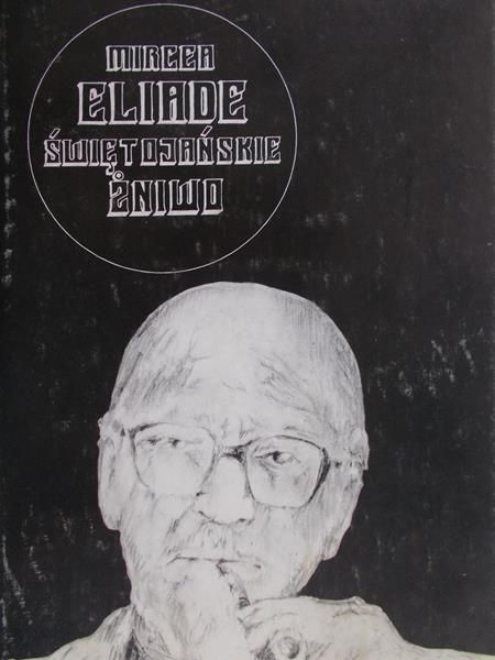 Eliade Mircea - Świętojańskie żniwo