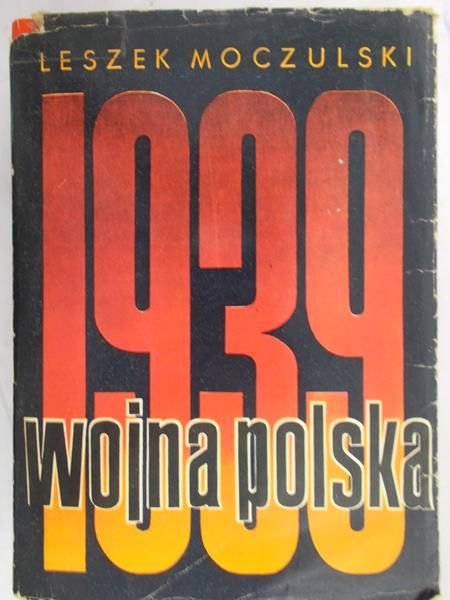 Moczulski Leszek - Wojna polska 1939