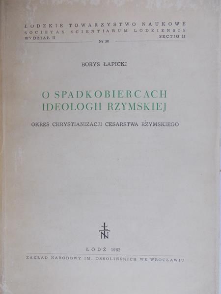 Łapicki Borys - O spadkobiercach ideologii rzymskiej