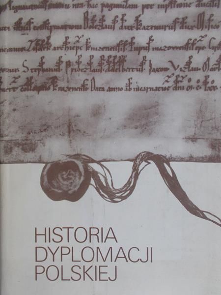 Biskup Marian (red.) - Historia dyplomacji polskiej, tom I