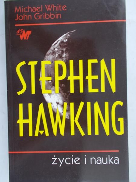 White Michael - Stephen Hawking. Życie i nauka