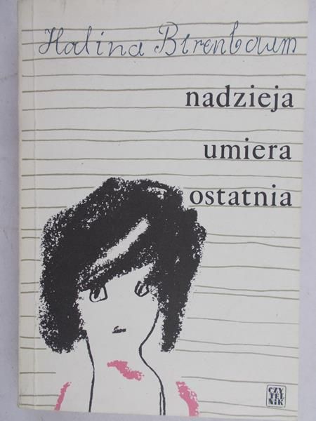 Birenbaum Halina - Nadzieja umiera ostatnia