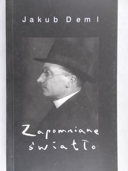 Deml Jakub - Zapomniane światło